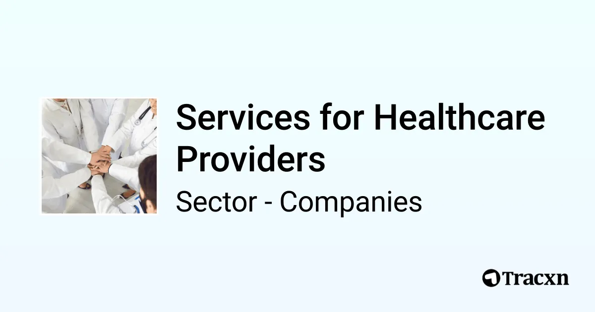 Top Companies in Services for Healthcare Providers Worldwide (Oct, 2025 ...