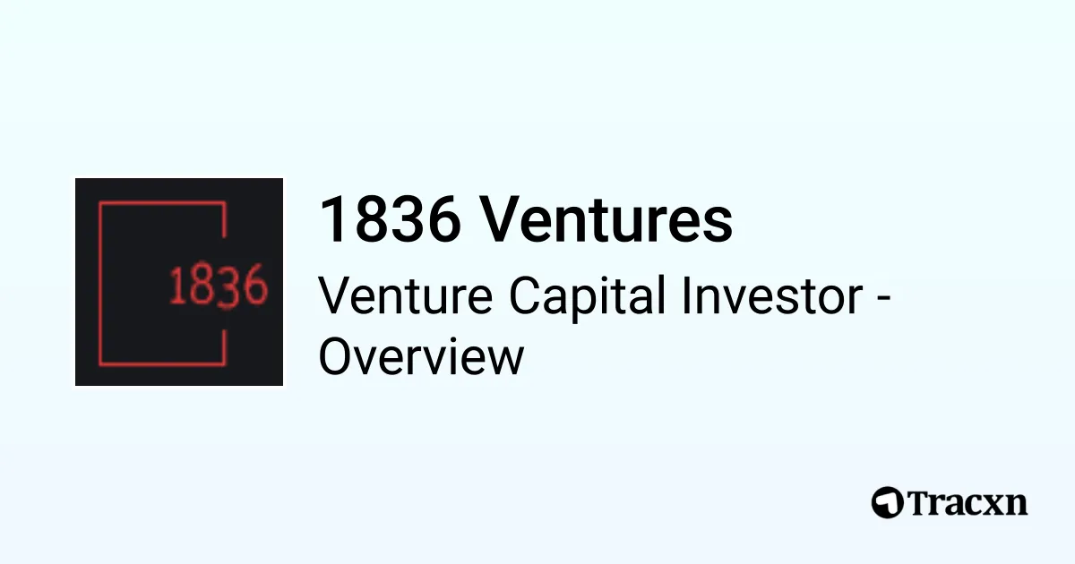 1836 Ventures - 2026 Investor Profile, Portfolio & Team - Tracxn