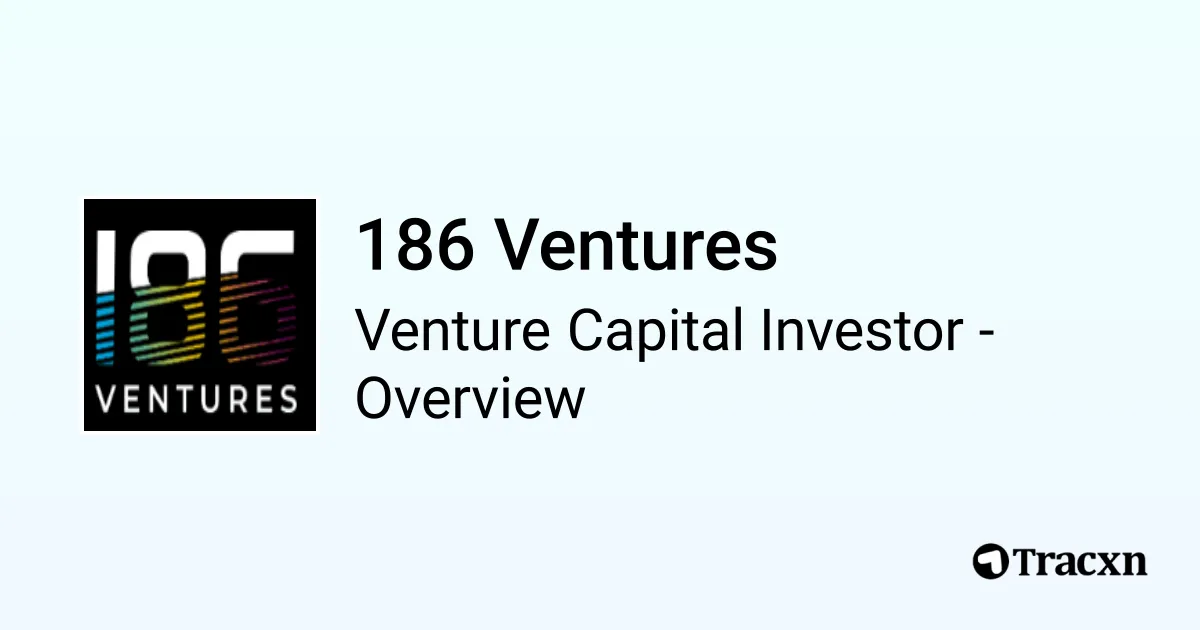 186 Ventures - 2025 Investor Profile, Portfolio, Team & Investment ...