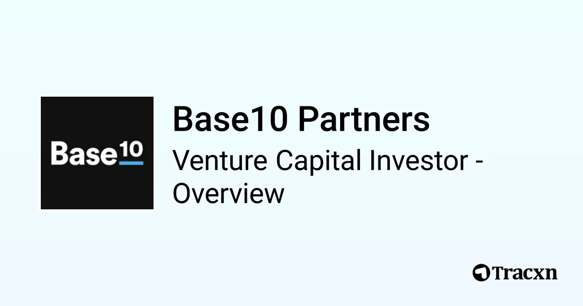 Base10 Partners - 2026 Investor Profile, Portfolio, Team & Investment ...