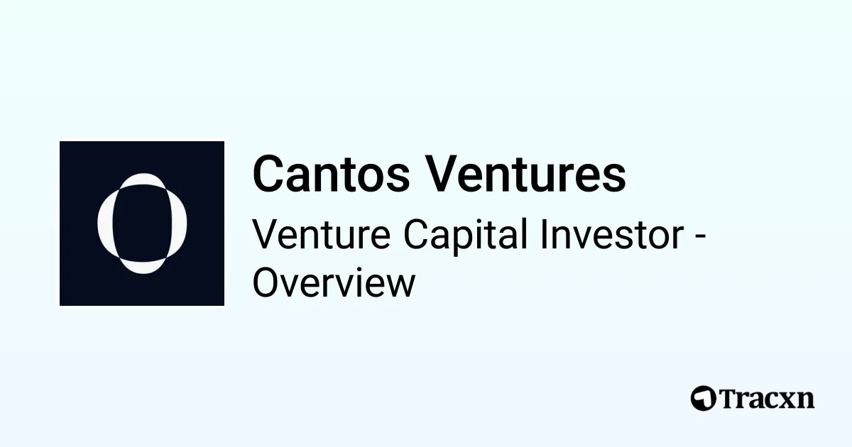 Cantos Ventures - 2026 Investor Profile, Portfolio, Team & Investment ...