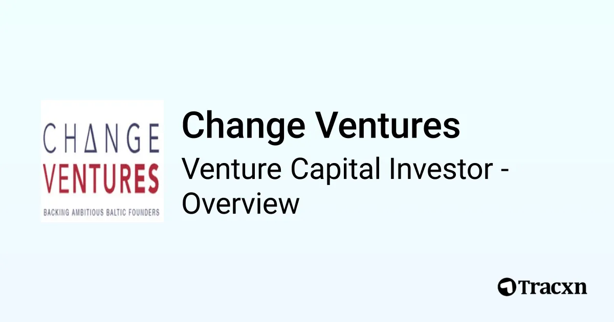 Change Ventures - 2026 Investor Profile, Portfolio, Team & Investment ...