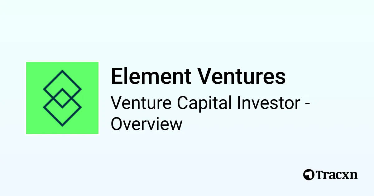 Element Ventures - 2026 Investor Profile, Portfolio, Team & Investment ...