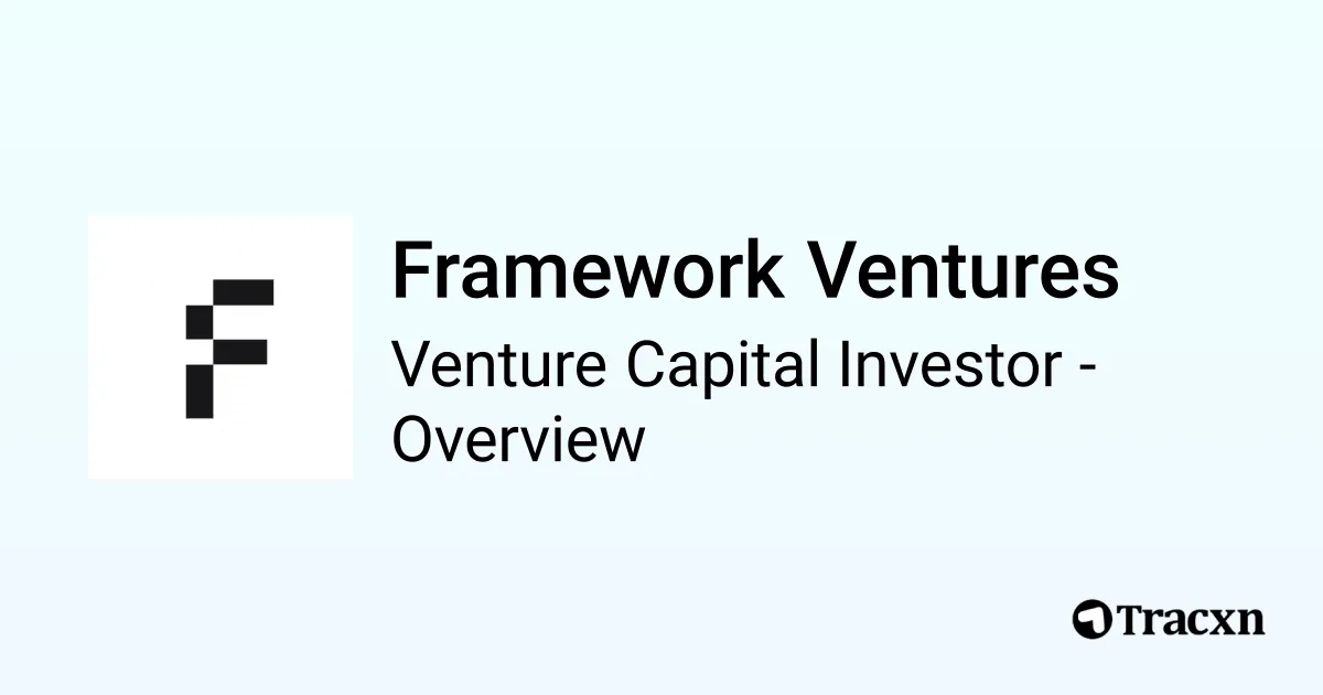 Framework Ventures - 2026 Investor Profile, Portfolio, Team ...