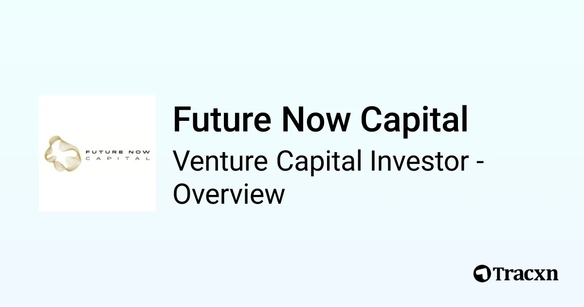 Future Now Capital - 2026 Investor Profile, Portfolio, Team ...
