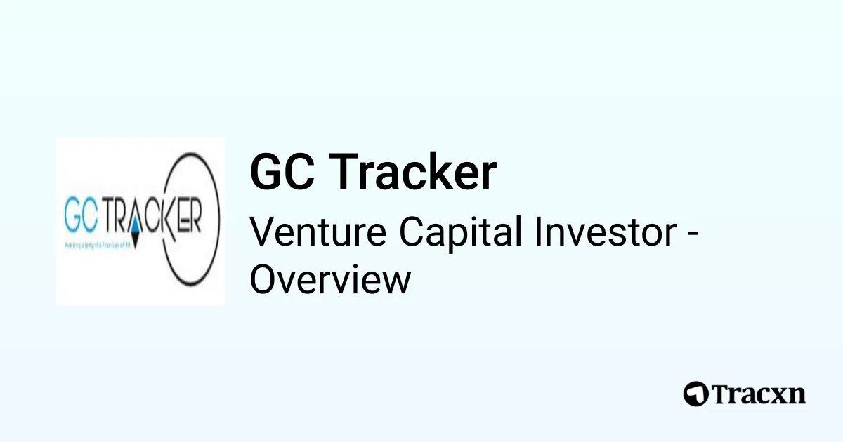 GC Tracker - 2026 Investor Profile, Portfolio & Investment Trends - Tracxn