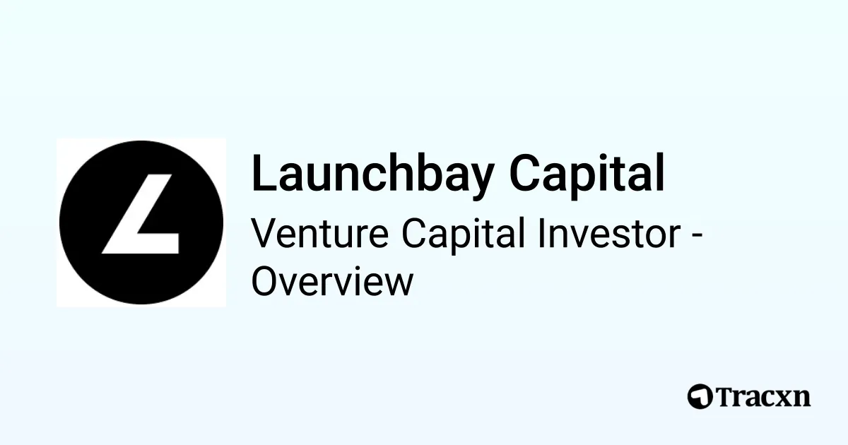 Launchbay Capital - 2025 Investor Profile, Portfolio, Team & Investment ...