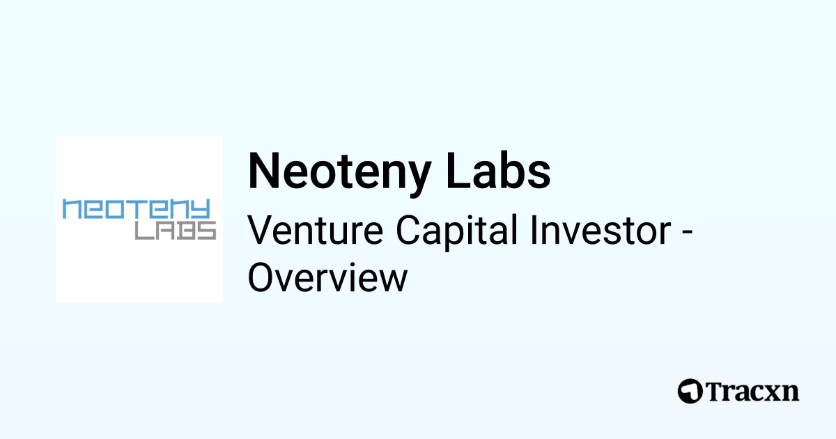 Neoteny Fund Neoteny Labs - 2025 Investor Profile, Portfolio & Team - Tracxn