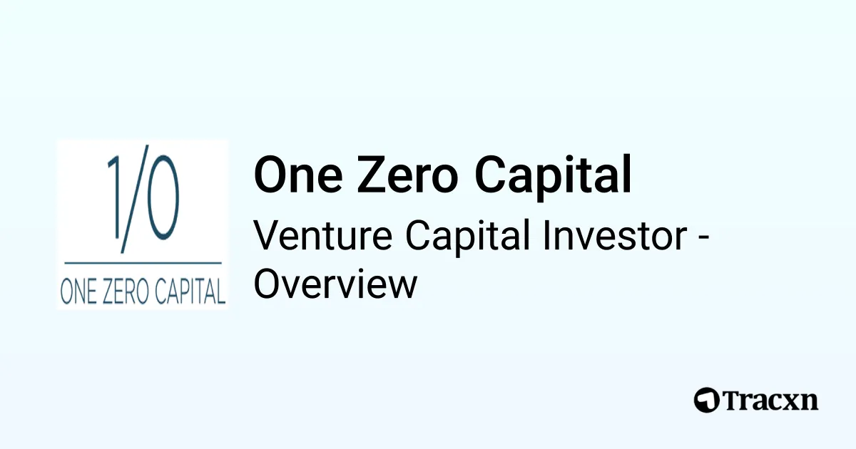 One Zero Capital - 2025 Investor Profile, Portfolio, Team & Investment ...