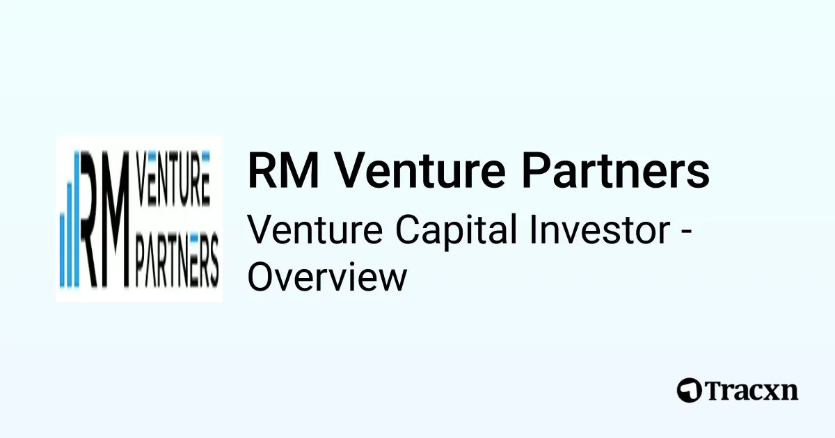 RM Venture Partners - 2026 Investor Profile, Portfolio & Team - Tracxn