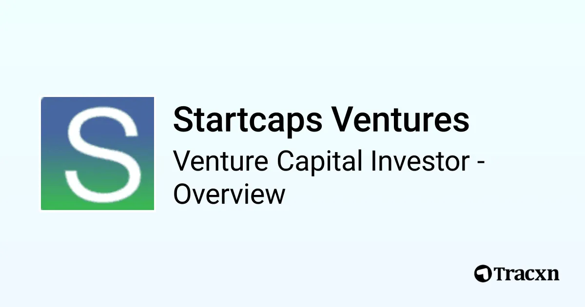 Startcaps Ventures - 2025 Investor Profile, Portfolio & Team - Tracxn