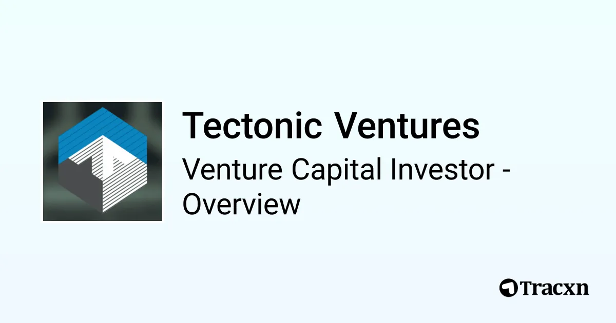Tectonic Ventures - 2026 Investor Profile, Portfolio, Team & Investment ...