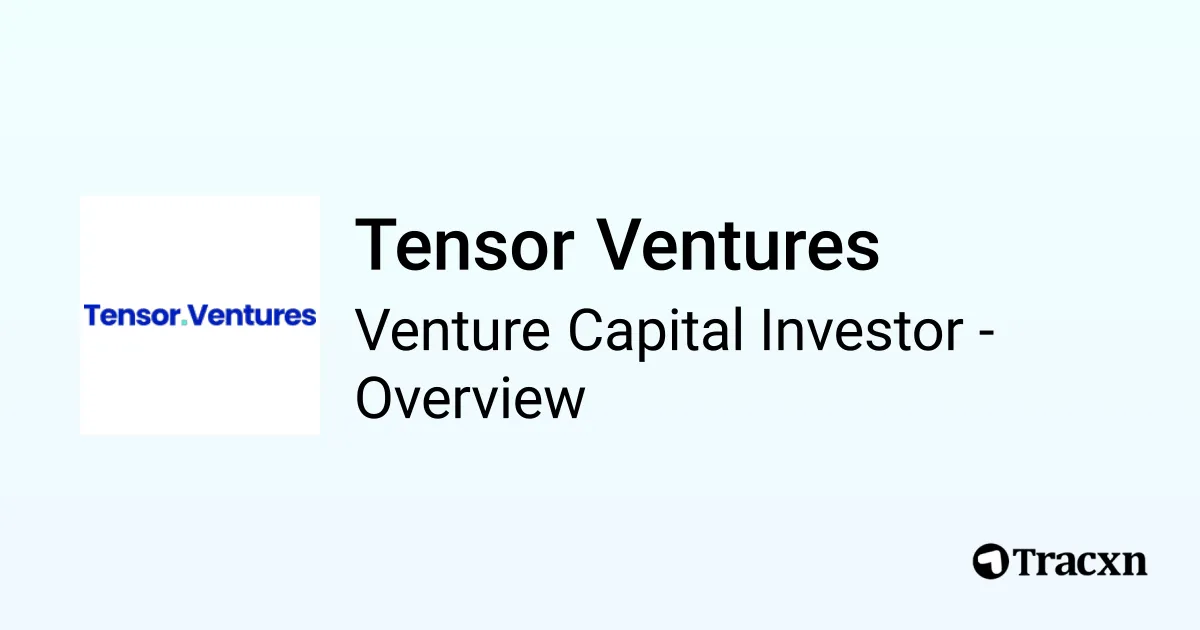 Tensor Ventures - 2026 Investor Profile, Portfolio, Team & Investment ...