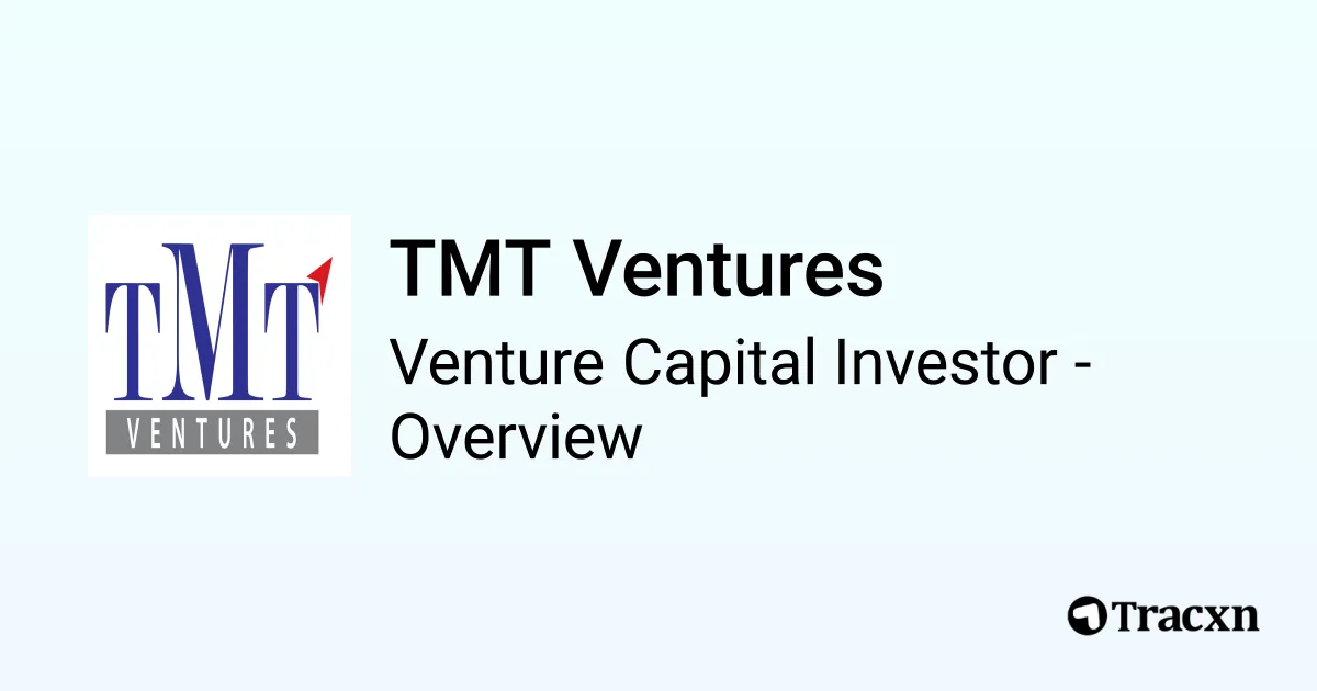 TMT Ventures - 2026 Investor Profile, Portfolio & Team - Tracxn