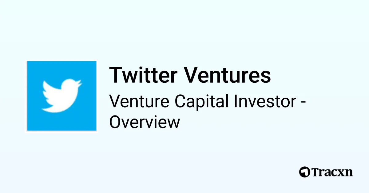Twitter Ventures - 2026 Investor Profile, Portfolio, Team & Investment ...