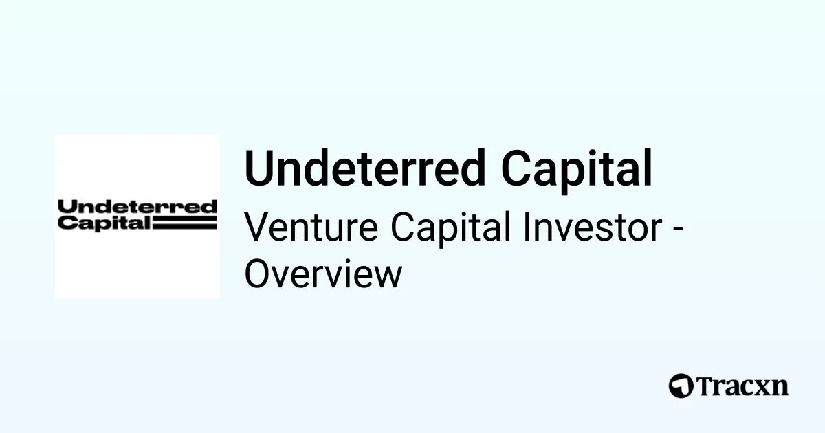 Undeterred Capital - 2026 Investor Profile, Portfolio, Team ...