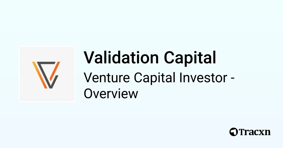 Validation Capital - 2026 Investor Profile, Portfolio & Team - Tracxn