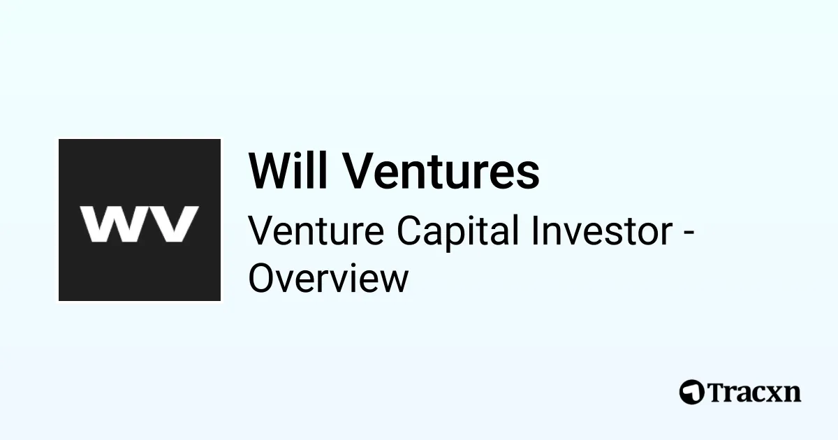Will Ventures - 2026 Investor Profile, Portfolio, Team & Investment ...
